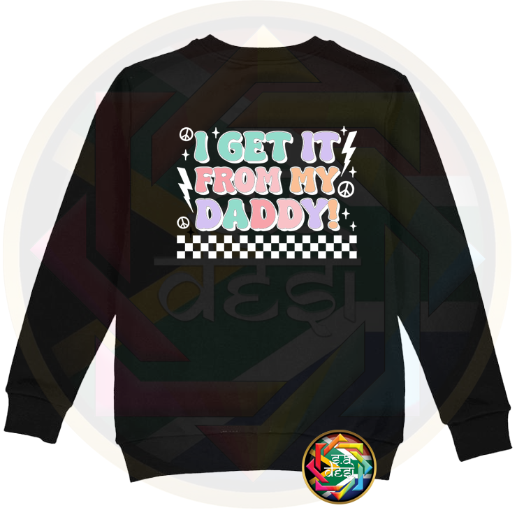 FD 2025 I GET IT FROM MY DADDY