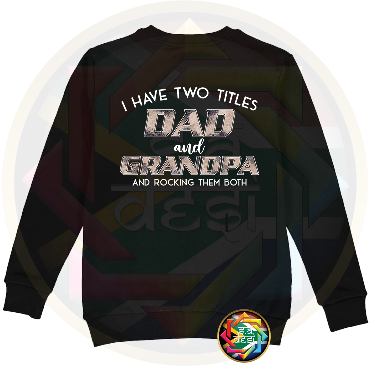 FD 2025 I HAVE 2 TITLES ... DAD & GRANPA