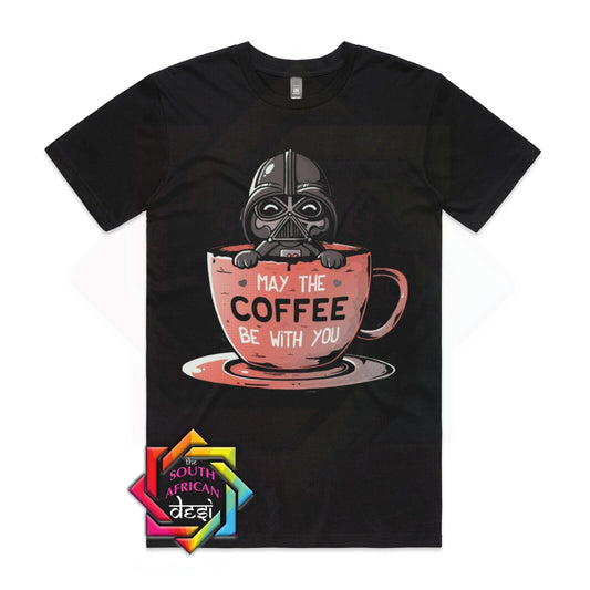 MAY THE COFFEE BE WITH YOU | STAR WARS INSPIRED T•SHIRT