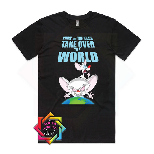 TAKE OVER THE WORLD | PINKY AND THE BRAIN INSPIRED | UNISEX T-SHIRT