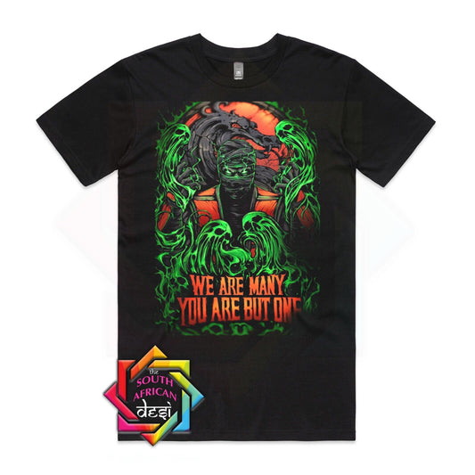 WE ARE MANY BUT YOU ARE ONE | MORTAL KOMBAT INSPIRED T-SHIRT