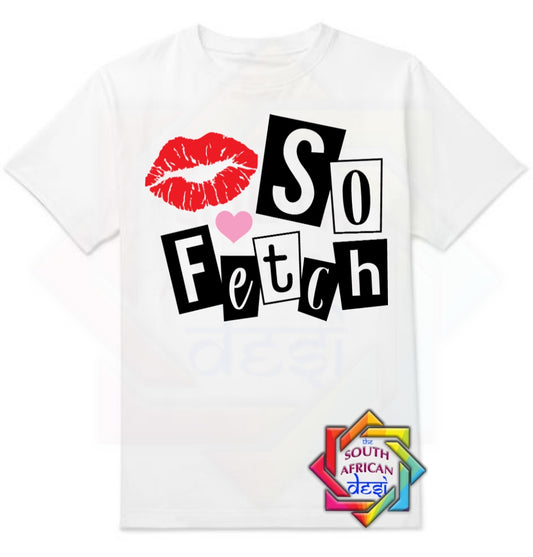 SO FETCH  | MEAN GIRLS INSPIRED T-SHIRT