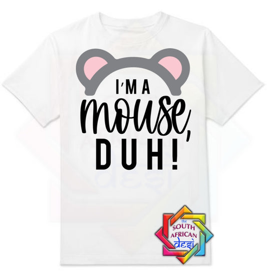 I'M A MOUSE | MEAN GIRLS INSPIRED T-SHIRT