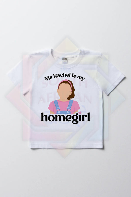 Miss Rachel is my home girl Kids T-shirt