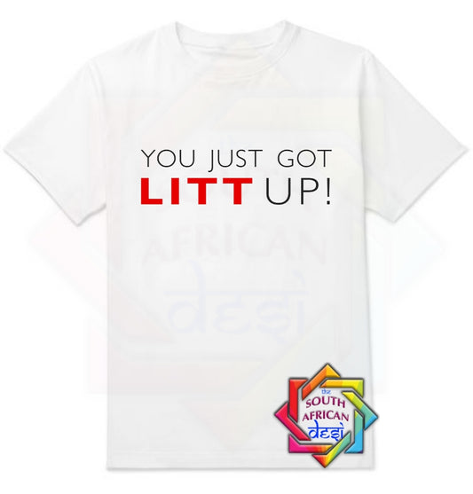 YOU JUST GOT LIT UP - SUITS INSPIRED T-SHIRT