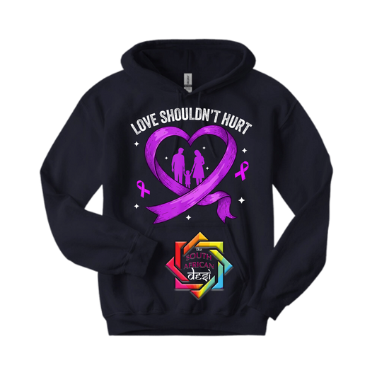 LOVE SHOULDN'T HURT | T-SHIRT/HOODIE/SWEATER | SUPPORT GBV