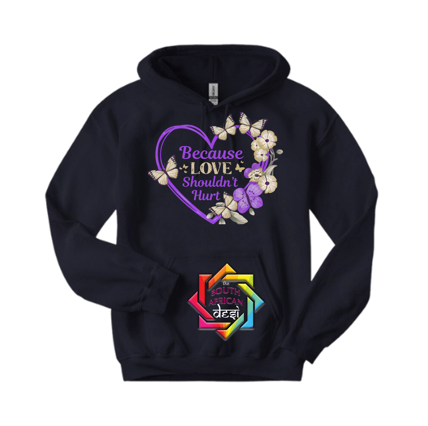BECAUSE LOVE SHOULDN'T HURT | T-SHIRT/HOODIE/SWEATER | SUPPORT GBV