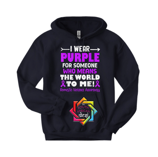 I WEAR PURPLE FOR SOMEONE WHO MEANS THE WORLD TO ME | T-SHIRT/HOODIE/SWEATER | SUPPORT GBV
