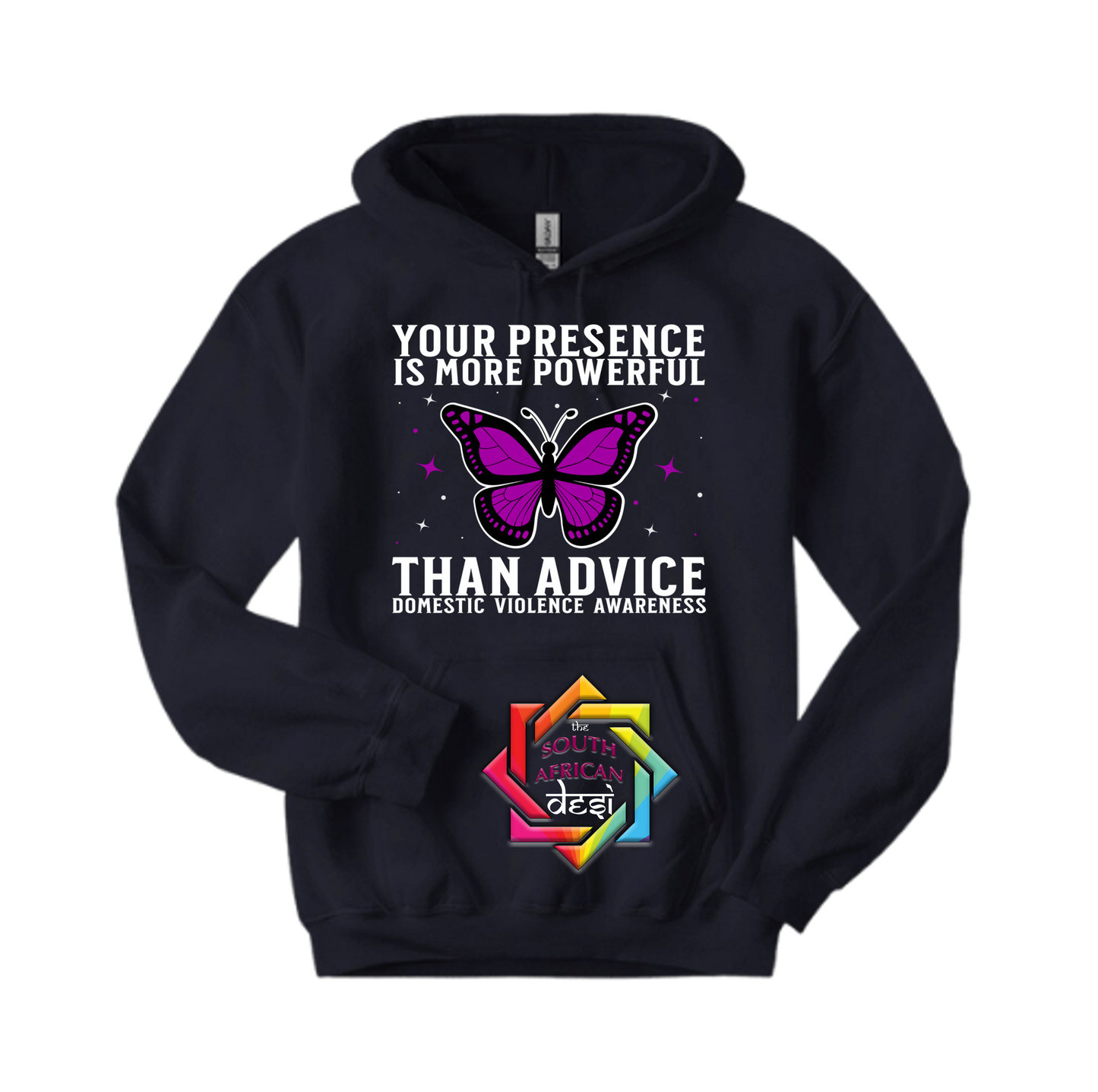 YOUR PRESENCE IS MORE POWERFUL THAN ADVICE | T-SHIRT/HOODIE/SWEATER | SUPPORT GBV