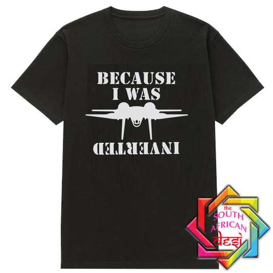 TOP GUN MAVERICK : BECAUSE I WAS INVERTED 1 T-SHIRT