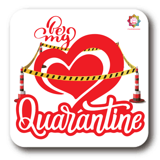 BE MY QUARANTINE COASTER | VALENTINES DAY