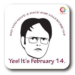 DO YOU HAVE A DATE | THE OFFICE INSPIRED COASTER - VALENTINE'S
