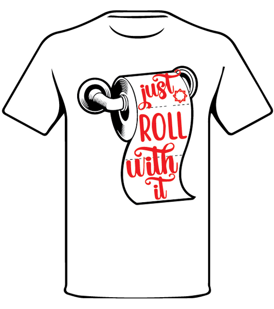 CANDID JUST ROLL WITH IT T SHIRT