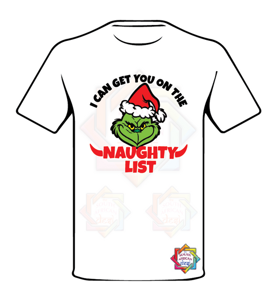 GRINCH INSPIRED  I CAN GET YOU ON THE NAUGHTY LIST CHRISTMAS T-SHIRT  FUNKY