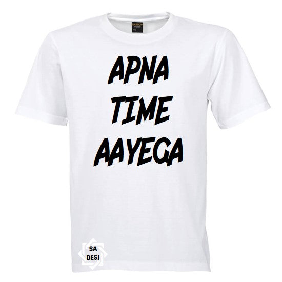 APNA TIME AAYEGA T-SHIRT
