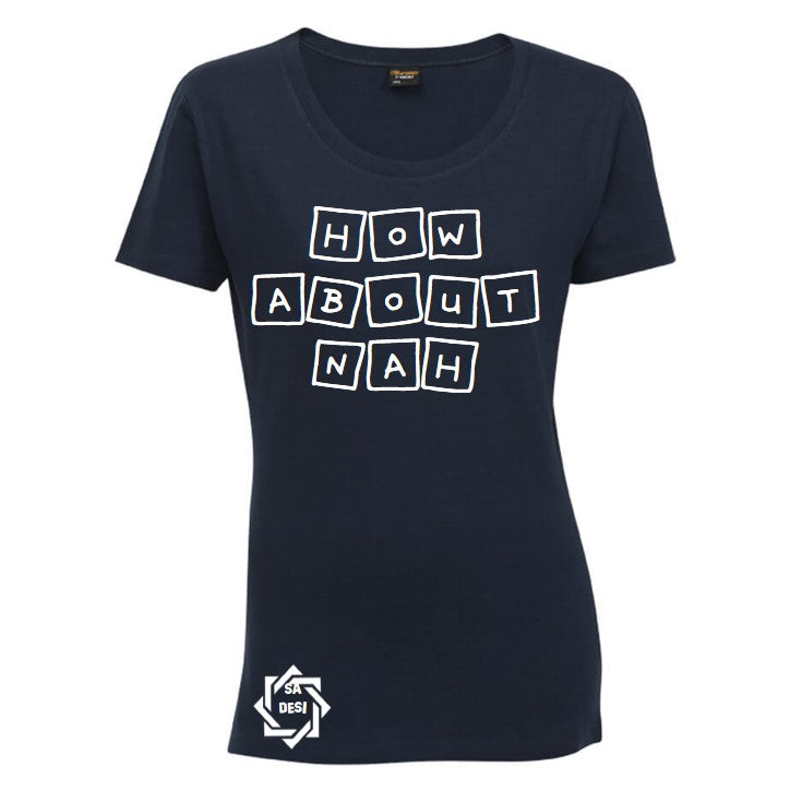 How About Nah T-shirt