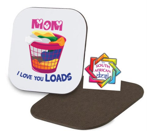 MOM I LOVE YOU LOADS COASTER | MOTHERS DAY