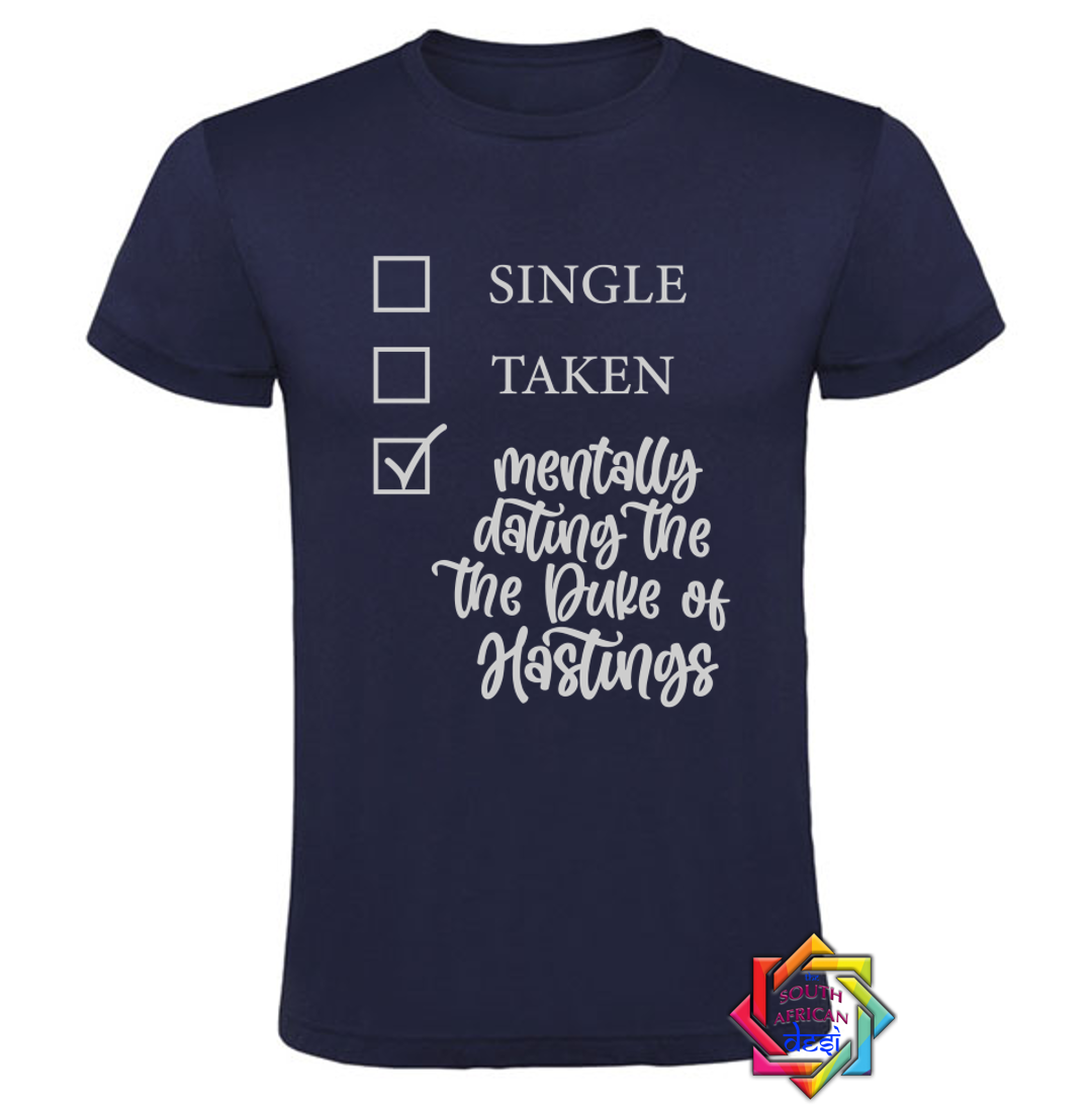 MENTALLY DATING THE DUKE OF HASTINGS | BRIDGERTON T SHIRT