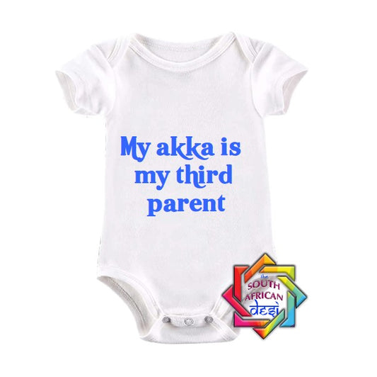 MY AKKA IS MY THIRD PARENT BABY VEST/ONESIE