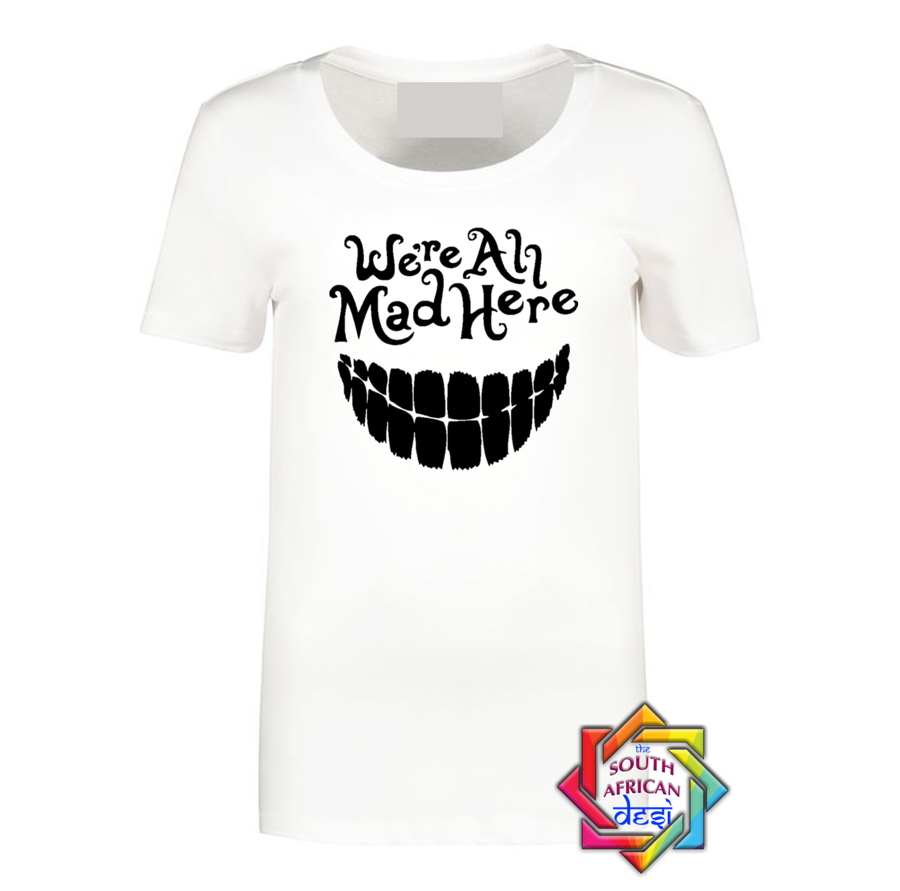 WE'RE ALL MAD HERE | MAD HATTER | ALICE IN WONDERLAND T SHIRT