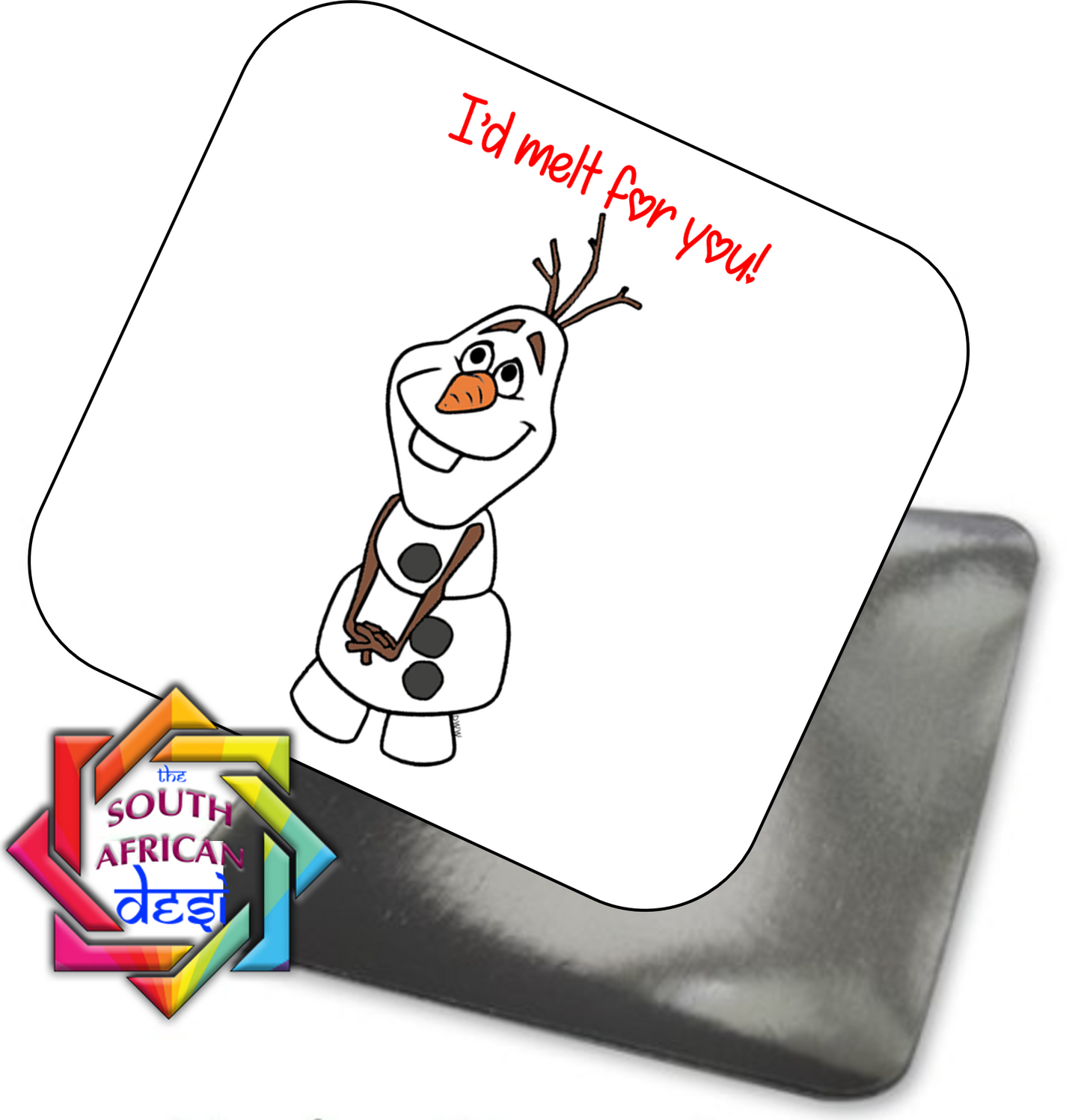 I'D MELT FOR YOU | OLAF INSPIRED MAGNET - VALENTINE'S DAY