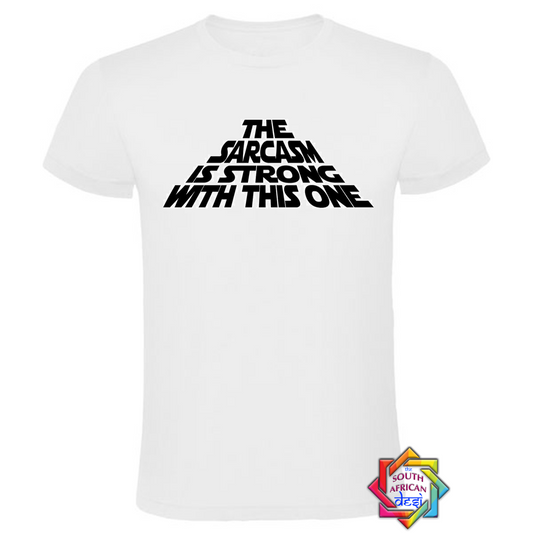 THE SARCASM IS STRONG WITH THIS ONE | STAR WARS INSPIRED T SHIRT