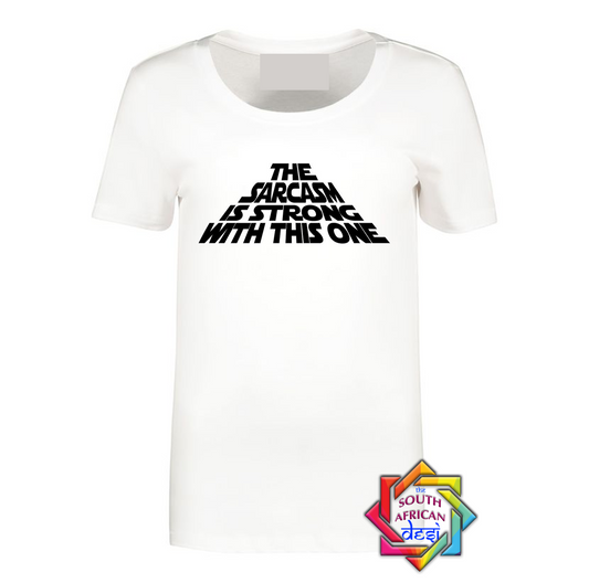 THE SARCASM IS STRONG WITH THIS ONE | STAR WARS INSPIRED T SHIRT