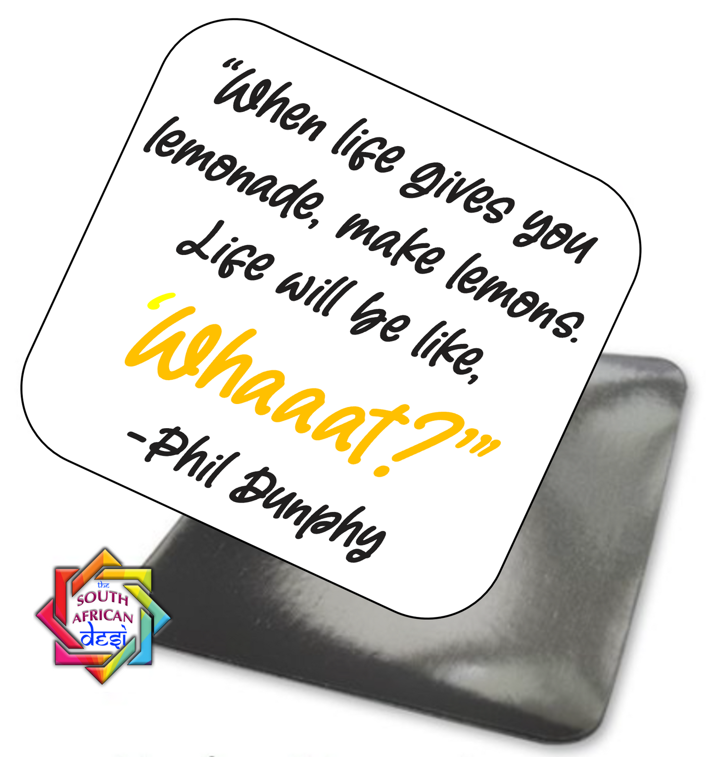 LEMONADE - PHIL DUNPHY QUOTE | MODERN FAMILY INSPIRED COASTER / MAGNET