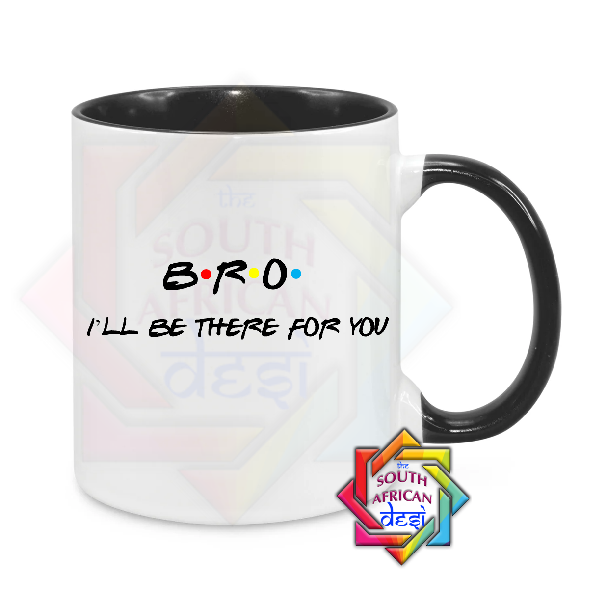 BRO - I'LL BE THERE FOR YOU | FRIENDS INSPIRED