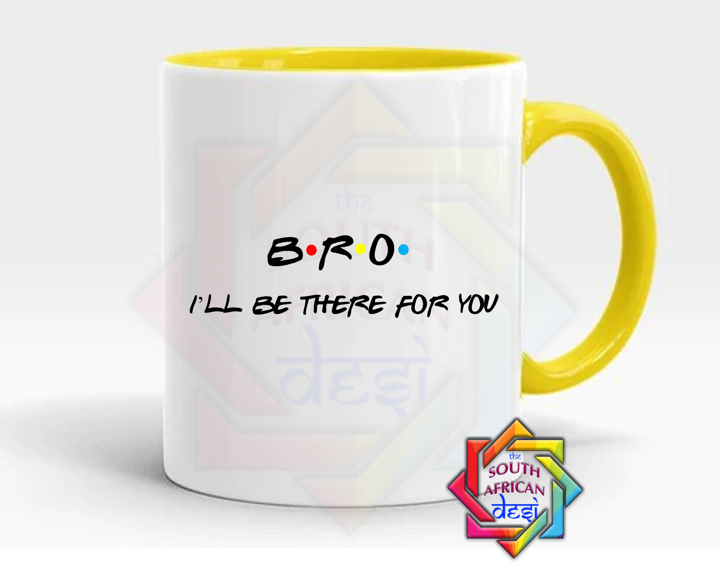 BRO - I'LL BE THERE FOR YOU | FRIENDS INSPIRED