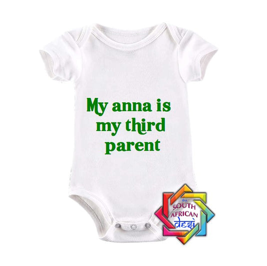 MY ANNA IS MY THIRD PARENT BABY VEST/ONESIE