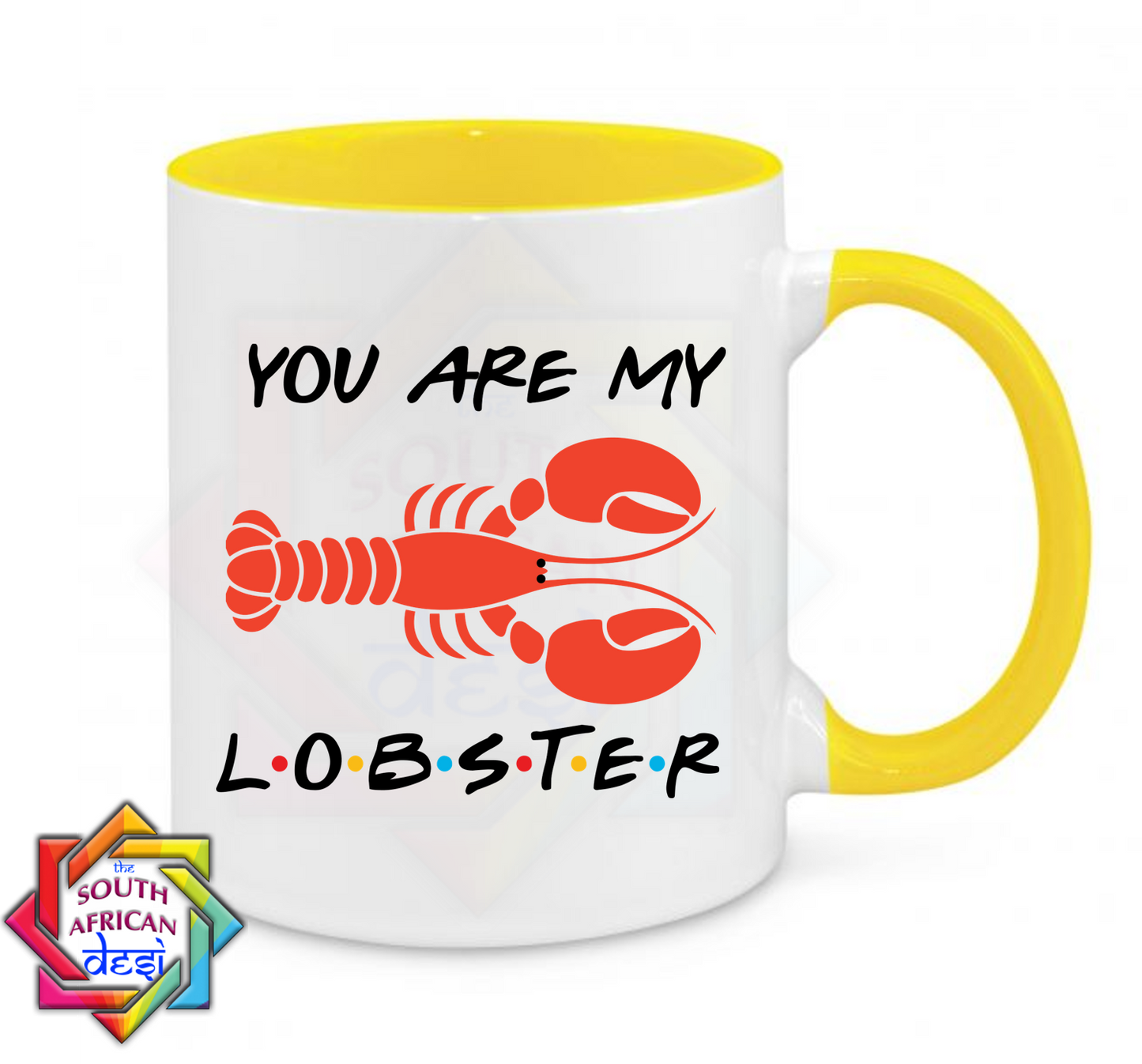 YOU ARE MY LOBSTER | FRIENDS INSPIRED MUG