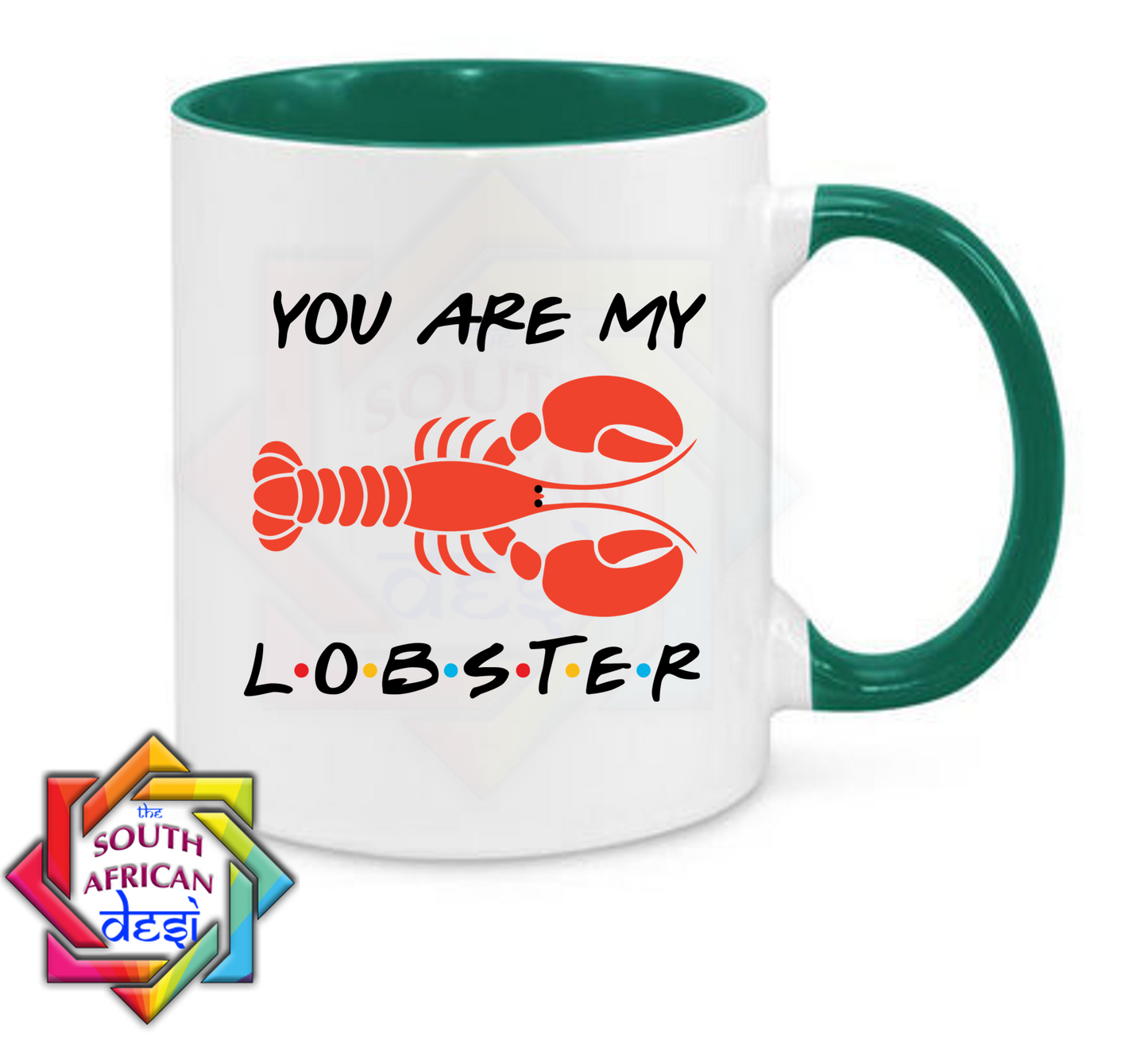 YOU ARE MY LOBSTER | FRIENDS INSPIRED MUG