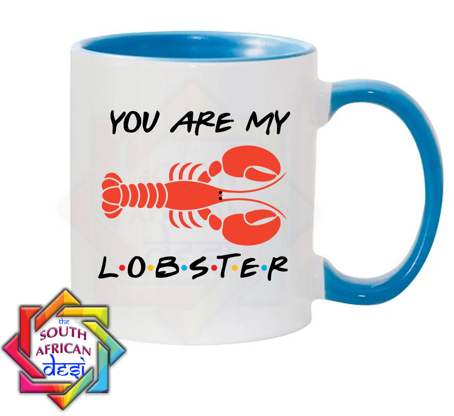 YOU ARE MY LOBSTER | FRIENDS INSPIRED MUG