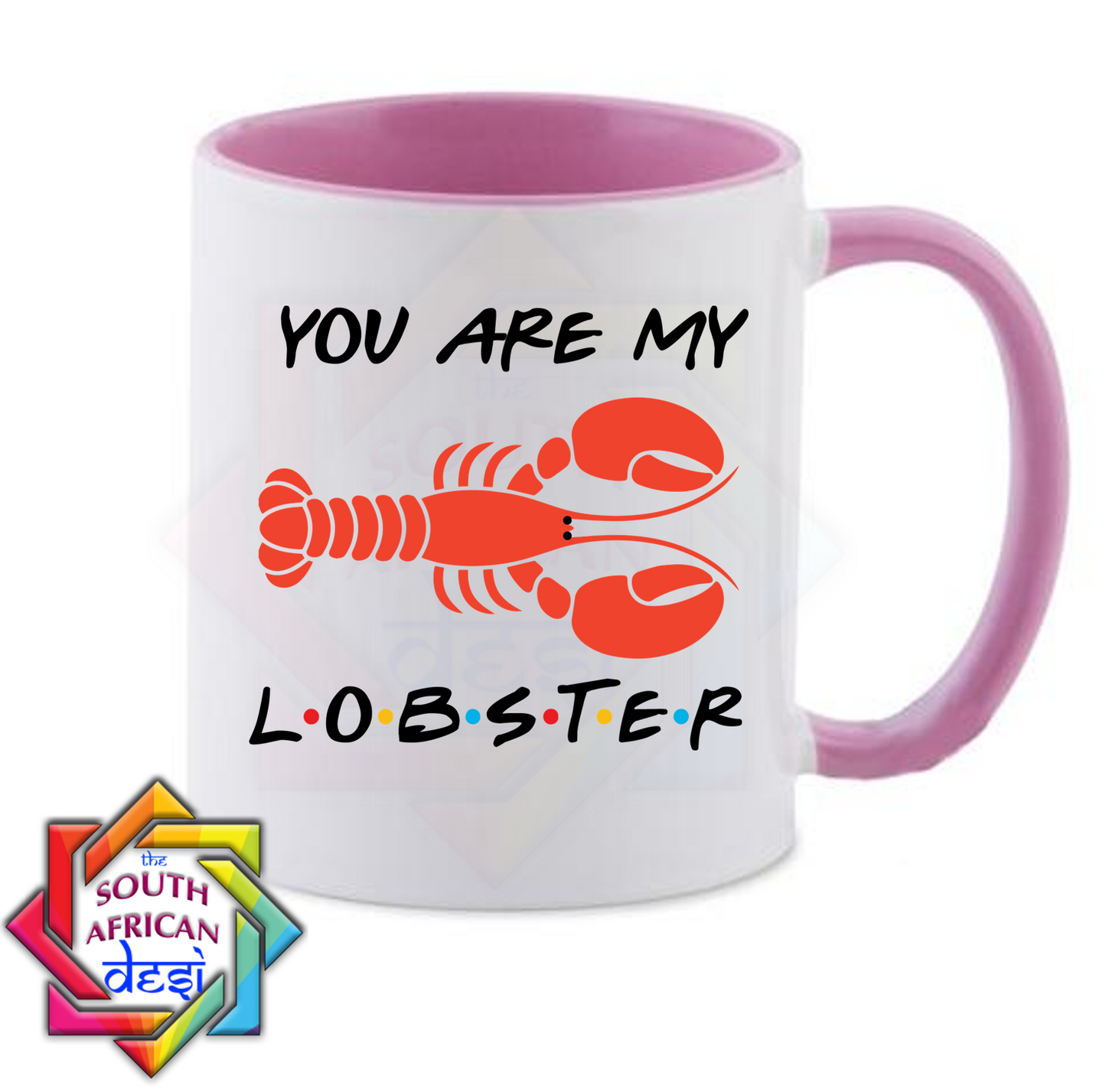 YOU ARE MY LOBSTER | FRIENDS INSPIRED MUG