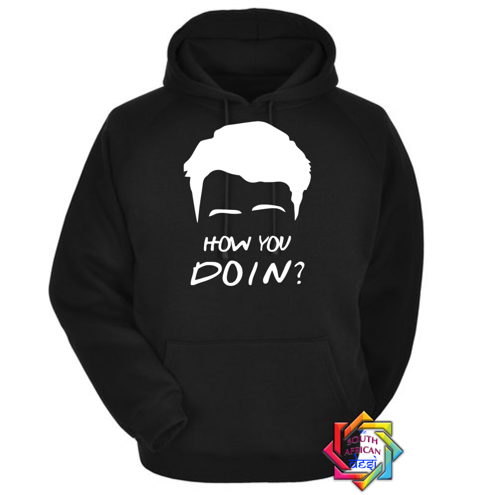 HOW YOU DOIN? (FRIENDS INSPIRED) HOODIE/SWEATER | UNISEX