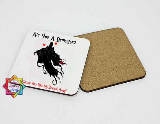 ARE YOU A DEMENTOR? CAUSE YOU TAKE MY BREATH AWAY! COASTER | VALENTINES DAY