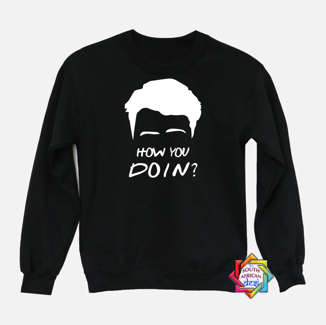HOW YOU DOIN? (FRIENDS INSPIRED) HOODIE/SWEATER | UNISEX