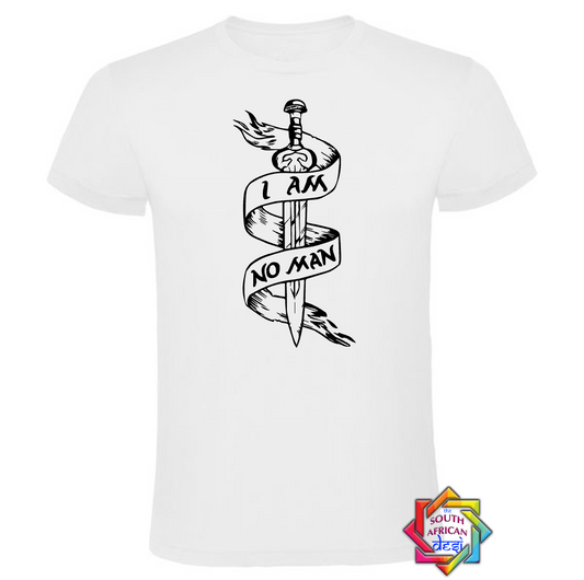 I AM NO MAN | LORD OF THE RINGS INSPIRED T SHIRT