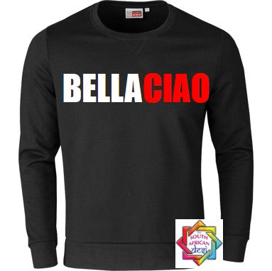 BELLA CIAO (MONEY HEIST INSPIRED) HOODIE/SWEATER | UNISEX