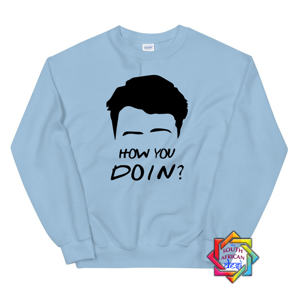 HOW YOU DOIN? (FRIENDS INSPIRED) HOODIE/SWEATER | UNISEX