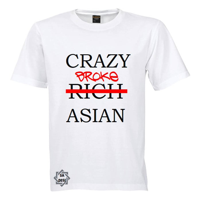 CRAZY BROKE ASIAN T SHIRT