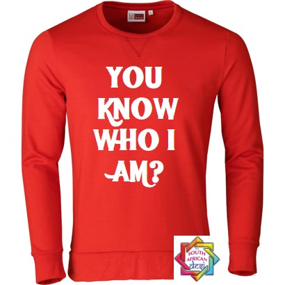 YOU KNOW WHO I AM HOODIE/SWEATER | UNISEX