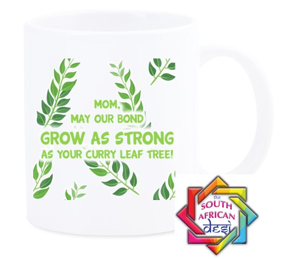 MOM MAY OUR BOND GROW AS STRONG AS YOUR CURRY LEAF TREE MUG || MOTHERS DAY