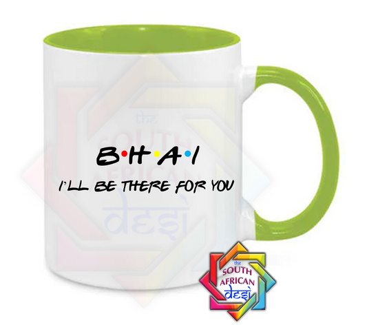 BHAI - I'LL BE THERE FOR YOU | FRIENDS INSPIRED | Raksha Bandhan Gift