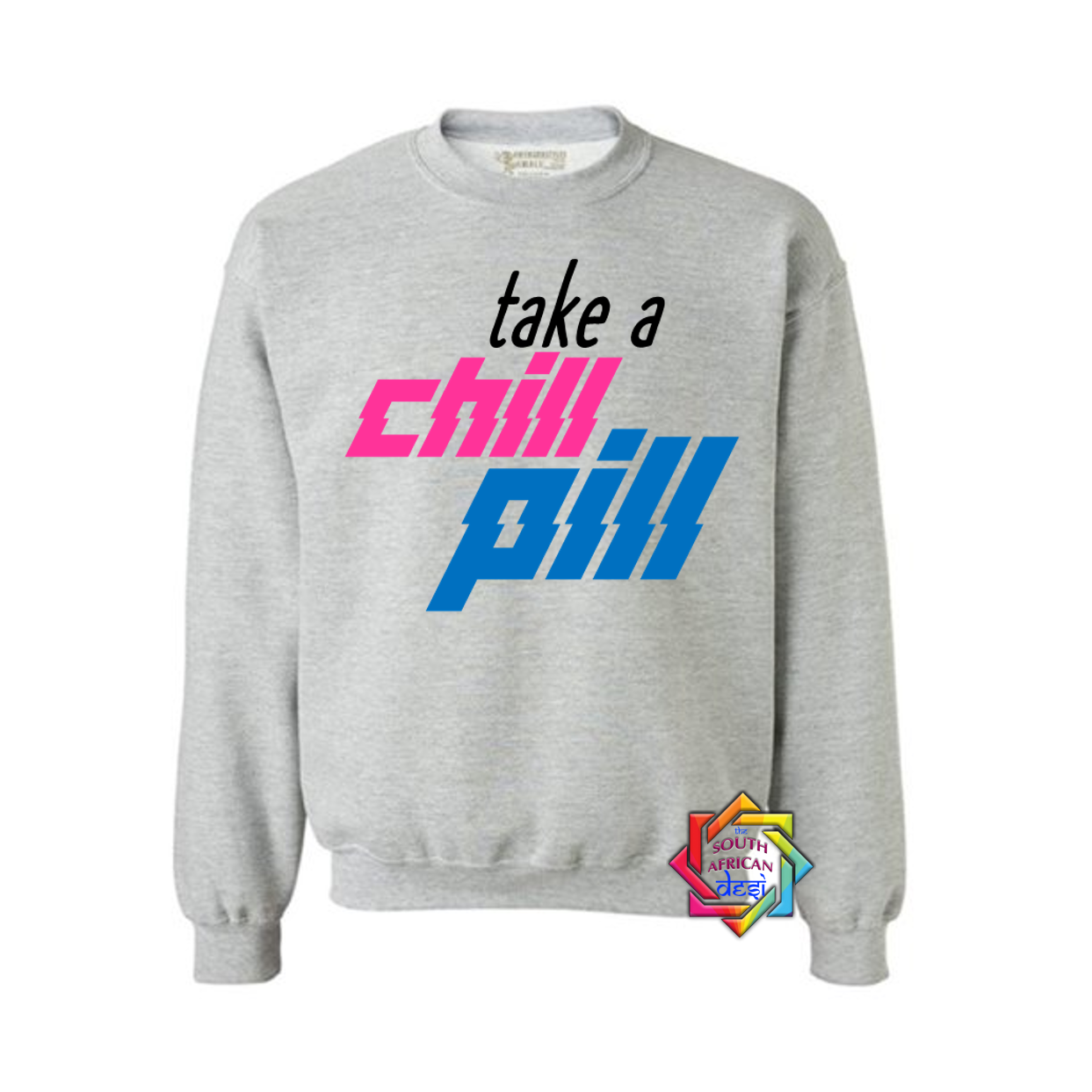 TAKE A CHILL PILL | KABHI KHUSHI KABHI GHAM INSPIRED | HOODIE/SWEATER | UNISEX