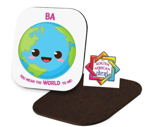 BA YOU MEAN THE WORLD TO ME Coaster | MOTHERS DAY