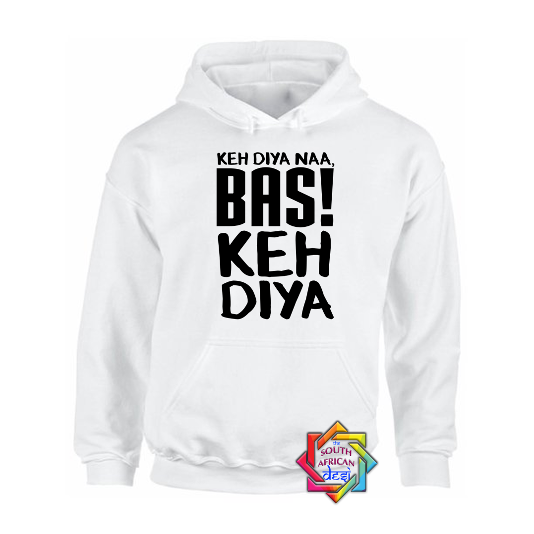 KEH DIYA BAS KEH DIYA | KABHI KHUSHI KABHI GHAM INSPIRED | HOODIE/SWEATER | UNISEX