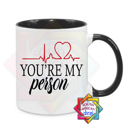 YOU'RE MY PERSON | GREYS ANATOMY INSPIRED MUG