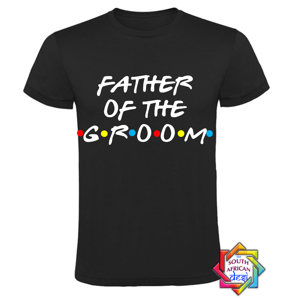 FATHER OF THE GROOM - FRIENDS FONT T-SHIRT